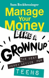 Manage Your Money Like a Grownup - Sam Beckbessinger