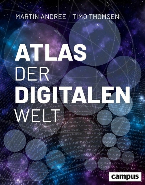 Atlas der digitalen Welt -  Martin Andree,  Timo Thomsen