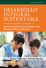 Desarrollo integral sustentable - Lucio Traverso, Héctor Rocha