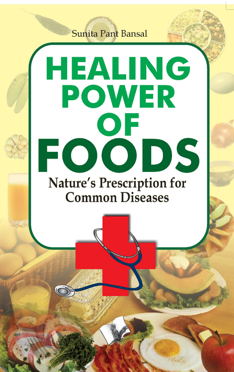 Healing Power Of Foods - Sunita Pant Bansal