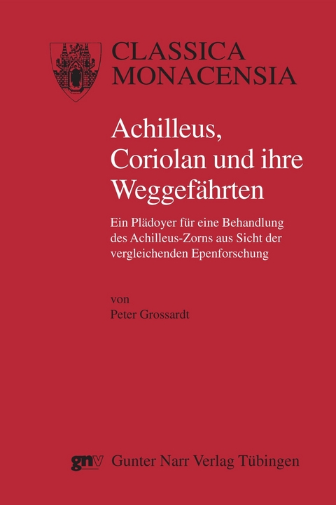 Achilleus, Coriolan und ihre Weggefährten - Peter Grossardt