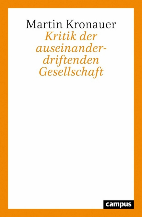 Kritik der auseinanderdriftenden Gesellschaft -  Martin Kronauer