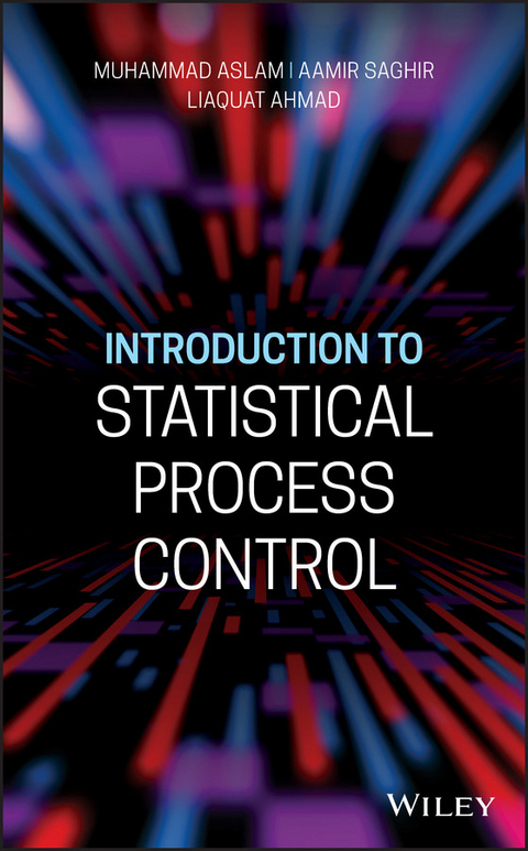 Introduction to Statistical Process Control - Muhammad Aslam, Aamir Saghir, Liaquat Ahmad