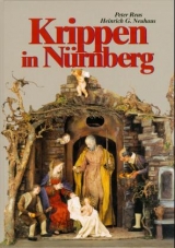 Krippen in Nürnberg - Reus, Peter; Neuhaus, Heinrich G