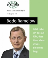 Bodo Ramelow: Jetzt habe ich das Gefühl, dass über allem etwas Bleiernes liegt. - Heinz Michael Vilsmeier