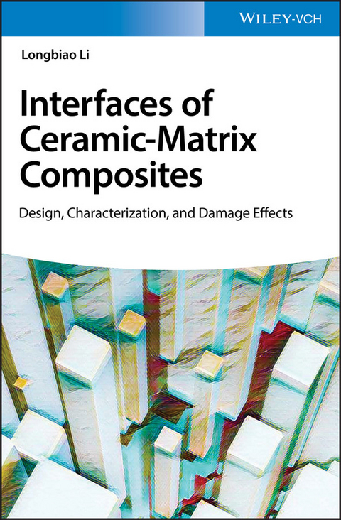 Interface of Ceramic-Matrix Composites - Longbiao Li