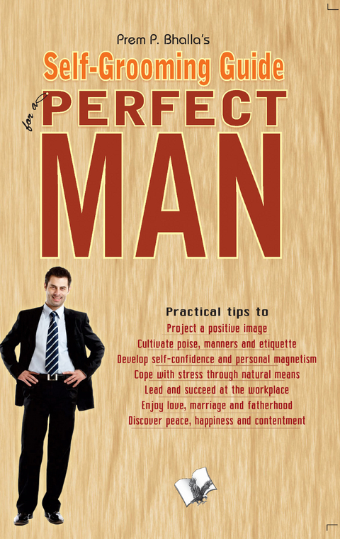 Self-Grooming Guide For A Perfect Man - Prem P.Bhalla