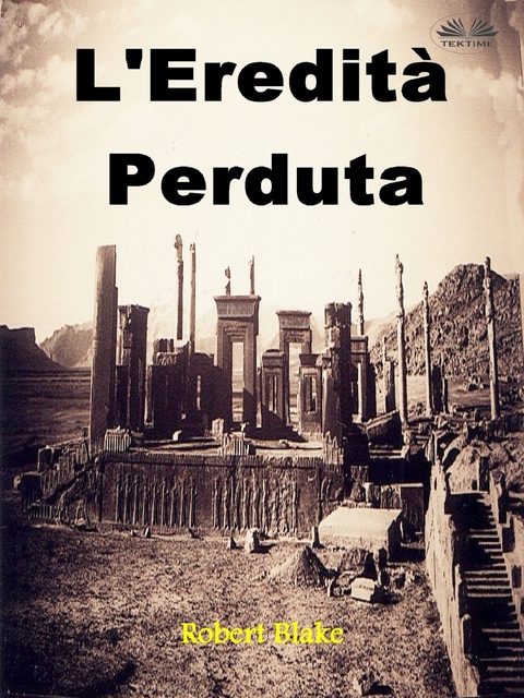 L'Eredità Perduta - Blake Robert