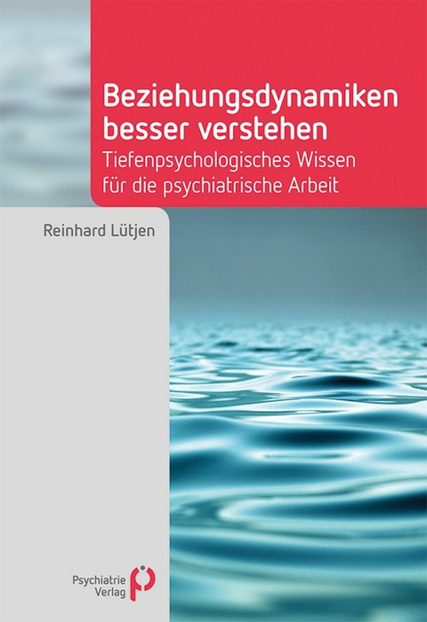 Beziehungsdynamiken besser verstehen - Reinhard Lütjen