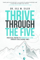 Thrive Through the Five -  Jill Siler