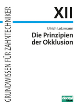 Die Prinzipien der Okklusion - Ulrich Lotzmann