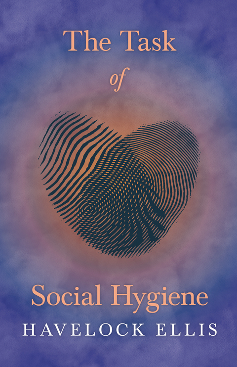 Task of Social Hygiene -  Havelock Ellis