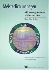 Meisterlich managen. Mit wenig Aufwand viel erreichen - Hans O Becker