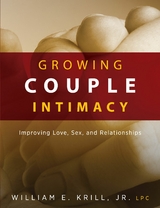 Growing Couple Intimacy -  William E. Krill