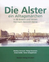 Die Alster - ein Alltagsmärchen - Matthias Schmook, Philipp Grassmann, Rainer Scheppelmann, Kristel Giessler