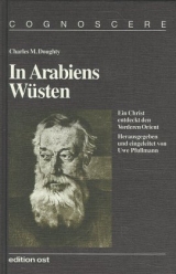 In Arabiens Wüsten - Charles M Doughty