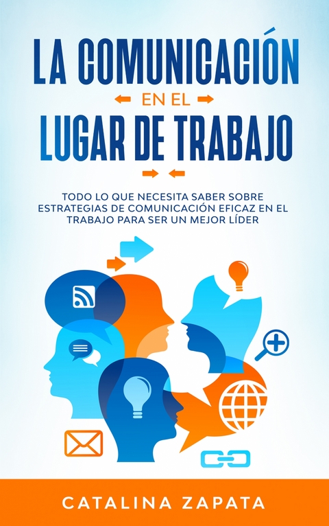 La Comunicación En El Lugar De Trabajo - Catalina Zapata