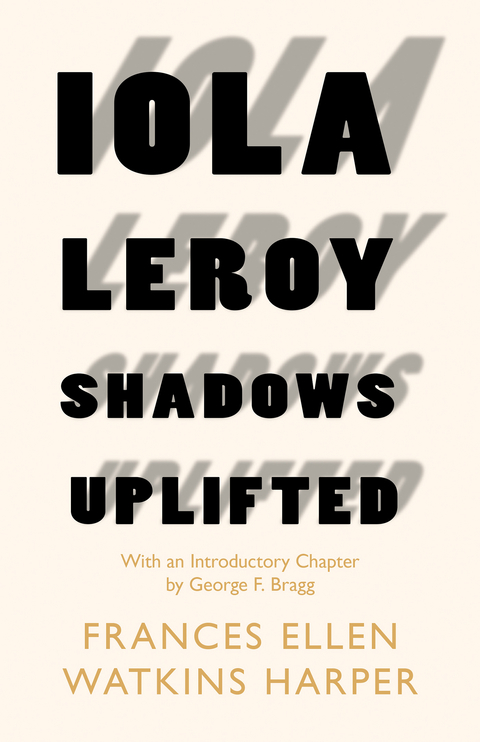 eBook: Iola Leroy - Shadows Uplifted von Frances Ellen Watkins Harper ...