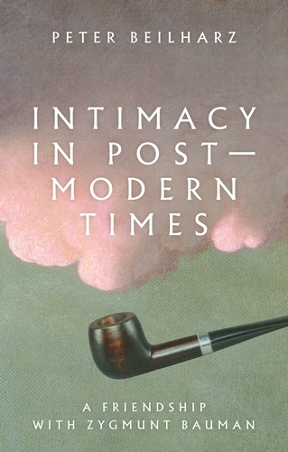 Intimacy in postmodern times - Peter Beilharz