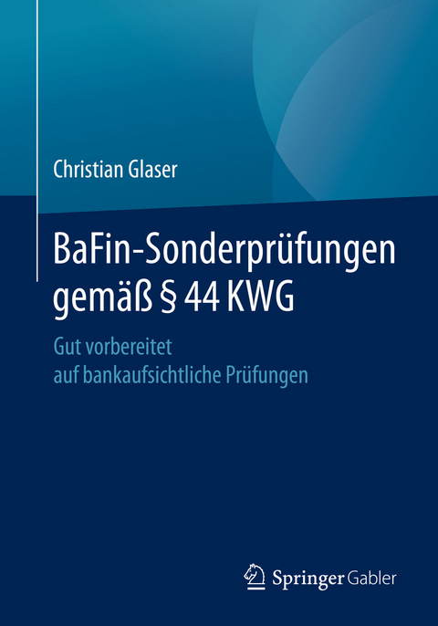 BaFin-Sonderprüfungen gemäß § 44 KWG - Christian Glaser