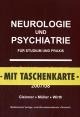 Neurologie und Psychiatrie - 2007/08 - Müller, Markus; Gleixner, Christiane; Müller, Markus; Wirth, Steffen B