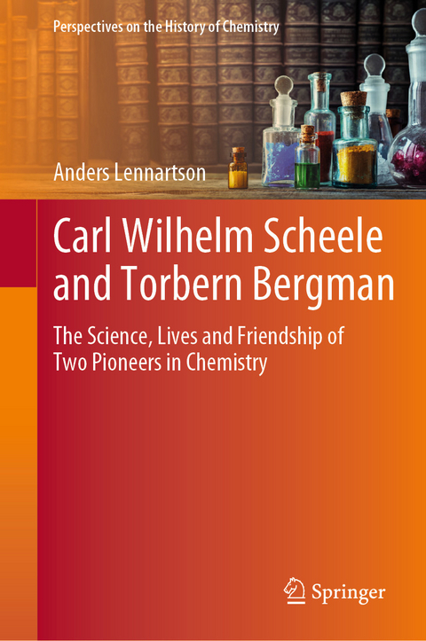 Carl Wilhelm Scheele and Torbern Bergman - Anders Lennartson