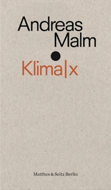 Klima|x - Andreas Malm