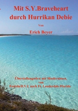 Mit S.Y. Braveheart durch Hurrikan Debie - Erich Beyer