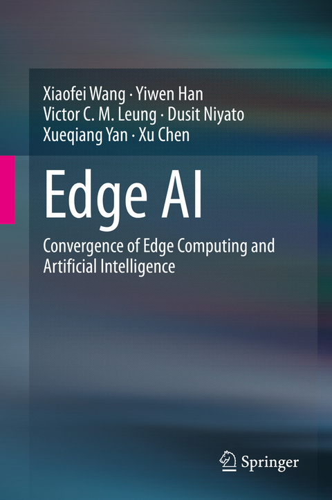 Edge AI -  Xu Chen,  Yiwen Han,  Victor C. M. Leung,  Dusit Niyato,  Xiaofei Wang,  Xueqiang Yan