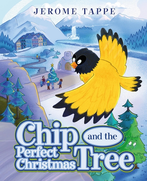 Chip & The Perfect Christmas Tree - Jerome Tappe