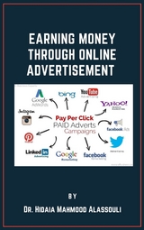 Earning Money through Online Advertising - Dr. Hidaia Mahmood Alassouli