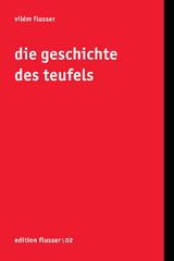 Die Geschichte des Teufels - Flusser, Vilém