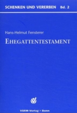 Ehegattentestament - Hans H Fensterer