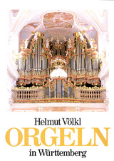 Orgeln in Württemberg - Völkl, Helmut