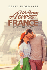 Walking Across France -  Kerry Shoemaker