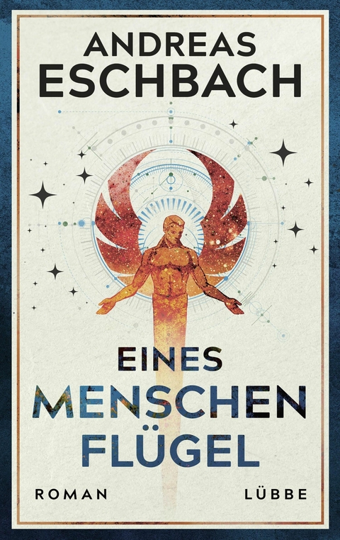 Eines Menschen Flügel - Andreas Eschbach