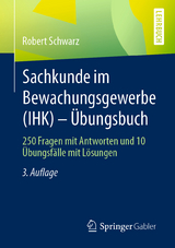 Sachkunde im Bewachungsgewerbe (IHK) - Übungsbuch - Robert Schwarz