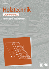 Holztechnik - Technische Mathematik - Karl-Martin Sedlmeier