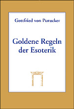 Goldene Regeln der Esoterik - Gottfried von Purucker