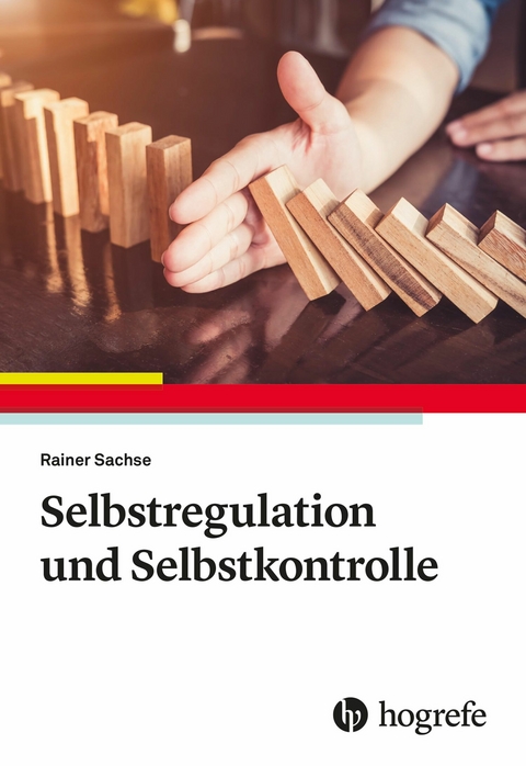 Selbstregulation und Selbstkontrolle - Rainer Sachse