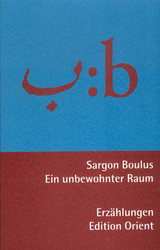 Ein unbewohnter Raum - Sargon Boulus