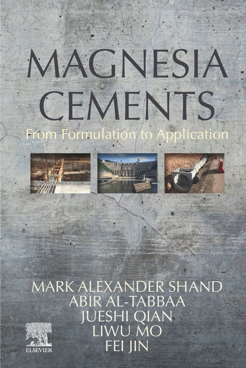 Magnesia Cements -  Abir Al-Tabbaa,  Fei Jin,  Liwu Mo,  Jueshi Qian,  Mark Shand