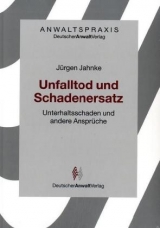 Unfalltod und Schadensersatz - Jürgen Jahnke