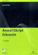 AnwaltSkript Erbrecht - Lutz Förster