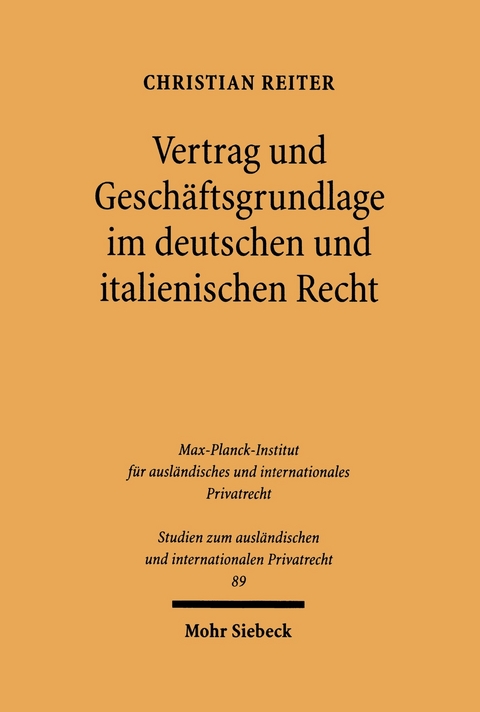 Vertrag und Geschäftsgrundlage im deutschen und italienischen Recht -  Christian Reiter