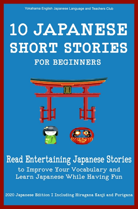 10 Japanese Short Stories for Beginners -  Yokahama English Japanese Language and Teachers Club