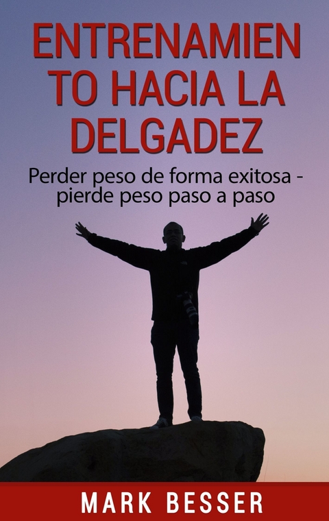 Entrenamiento hacia la delgadez -  Mark Besser