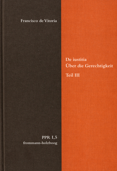 De iustitia. Über die Gerechtigkeit. Teil III -  Francisco de Vitoria