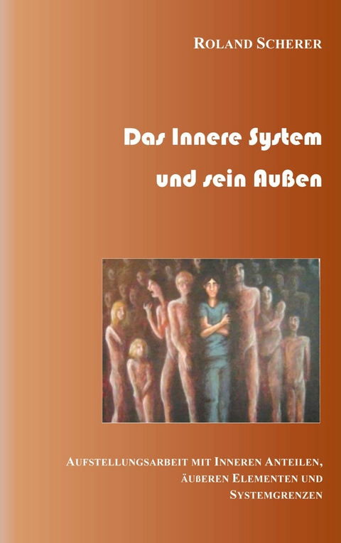 Das innere System und sein Außen - Roland Scherer