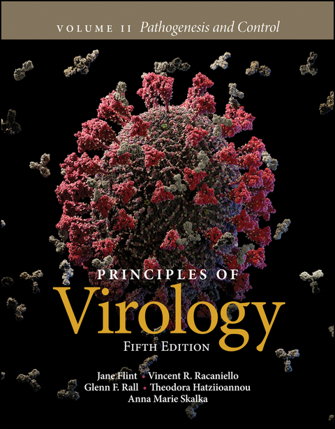 Principles of Virology, Volume 2 - S. Jane Flint, Vincent R. Racaniello, Glenn F. Rall, Theodora Hatziioannou, Anna Marie Skalka